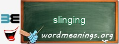 WordMeaning blackboard for slinging